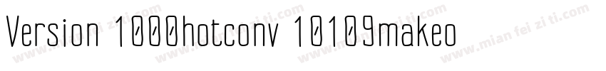 Version 1000hotconv 10109makeo字体转换